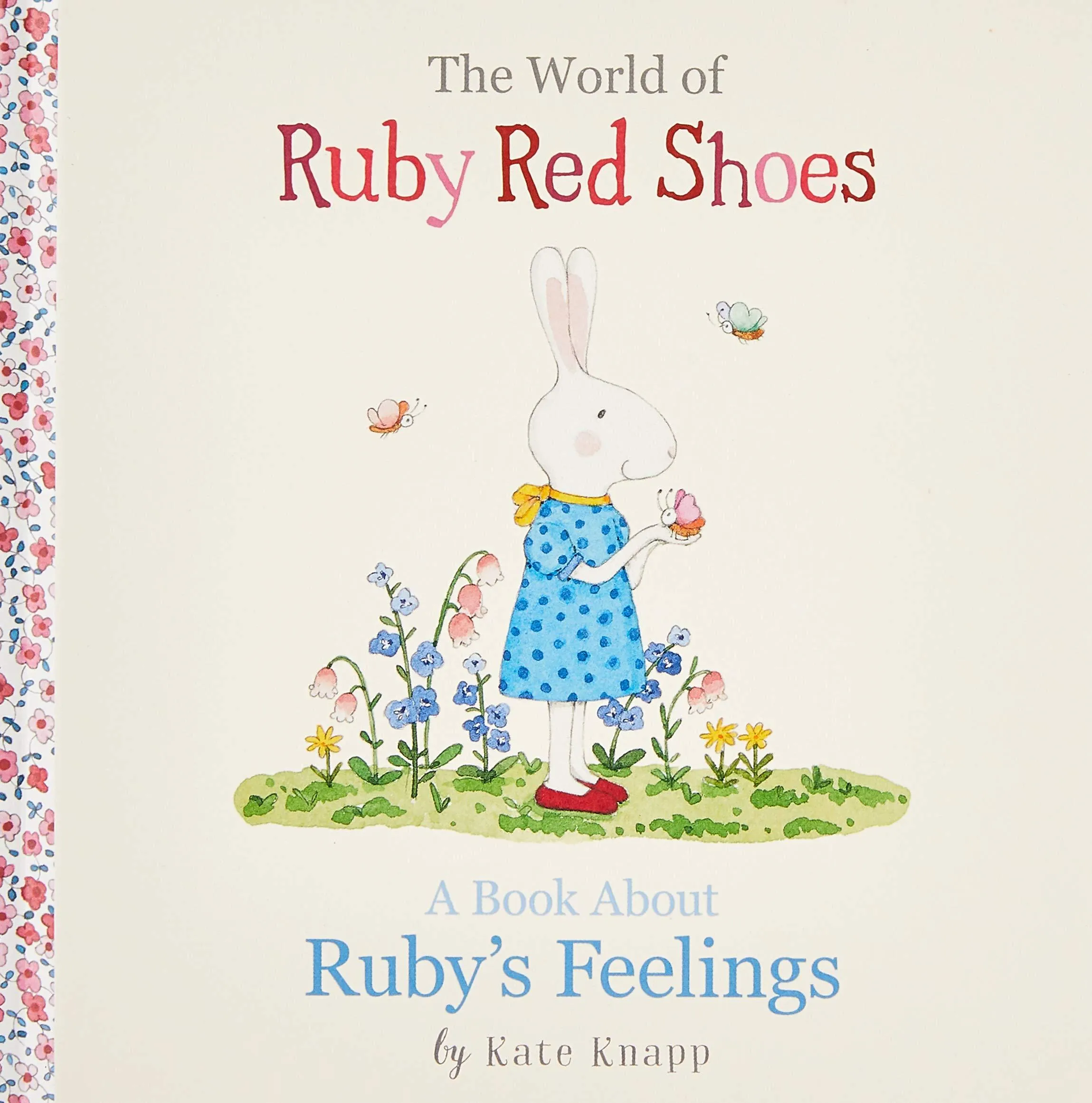 A Book About Ruby's Feelings (The World of Ruby Red Shoes, #2) Hardcover by Kate Knapp Emotions