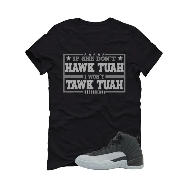 Air Jordan 12 Black/Wolf Grey Black T-Shirt (Hawk Tuah)| illcurrency