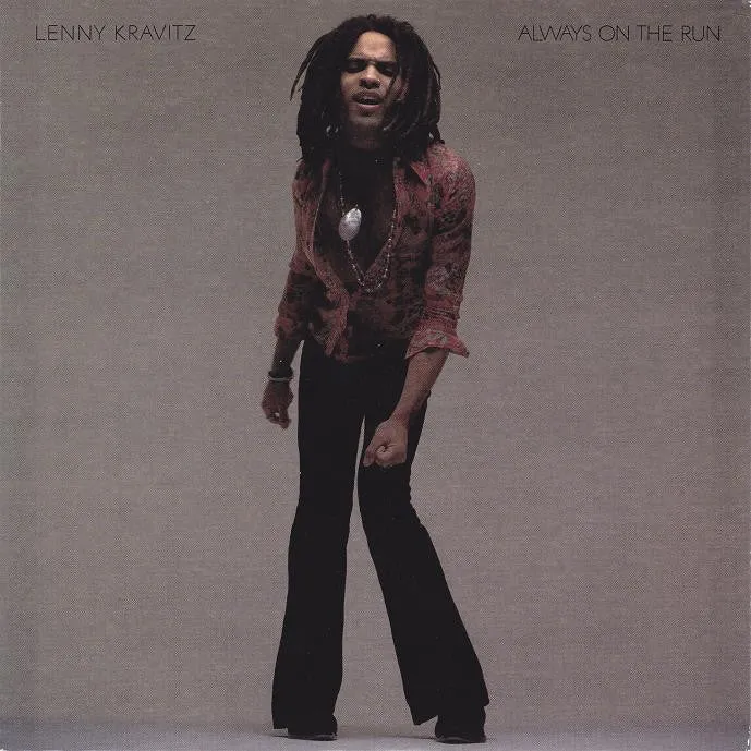 Always On The Run by Lenny Kravitz (E)