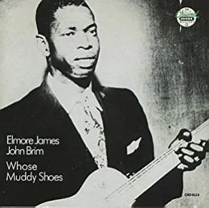 Elmore James / John Brim - Whose Muddy Shoes (CD, Comp, Club, RE) (NM or M-)