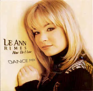 How Do I Live (Dance Version) by Leann Rimes (F)