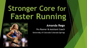 Stronger Core for Faster Running